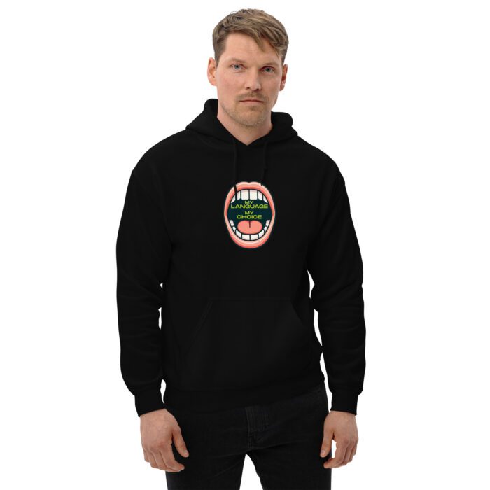 My Language My Choice - Unisex Hoodie