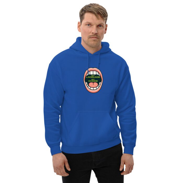 My Language My Choice - Unisex Hoodie