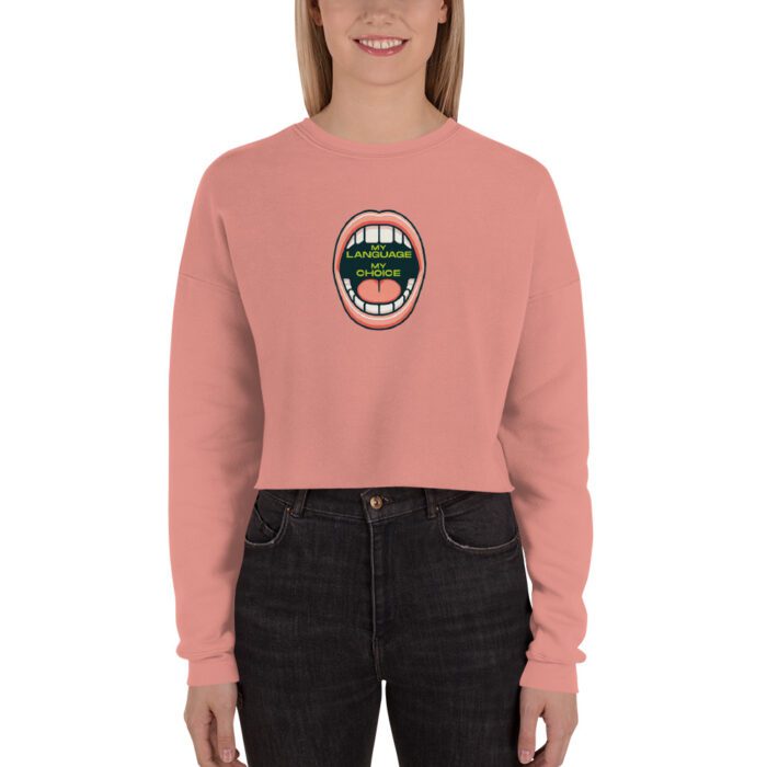 My Language My Choice - Crop Sweatshirt