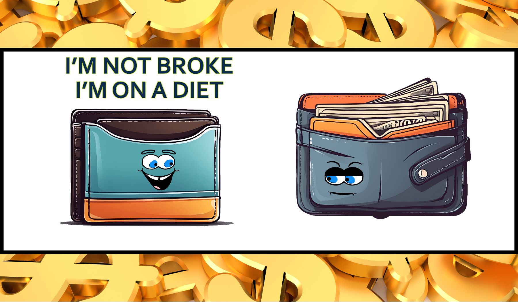I’m Not Broke, I’m on a Diet